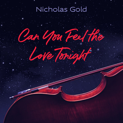 Can You Feel The Love Tonight/Nicholas Gold