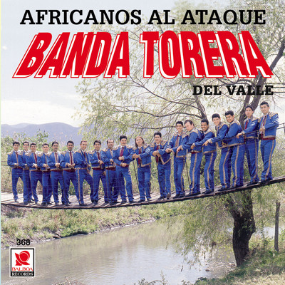 アルバム/Africanos Al Ataque/Banda Torera del Valle