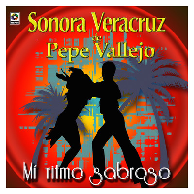 アルバム/Mi Ritmo Sabroso/Sonora Veracruz de Pepe Vallejo