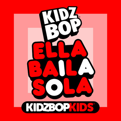 Ella Baila Sola/キッズ・ボップ