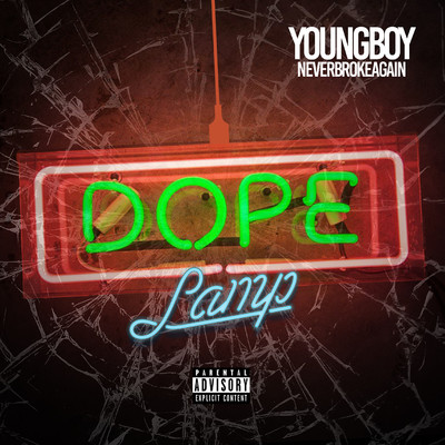 Dope Lamp/YoungBoy Never Broke Again