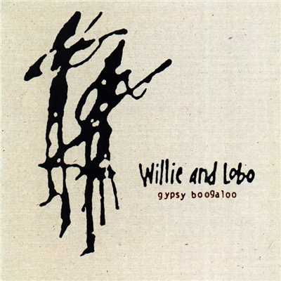 Gypsy Boogaloo/Willie and Lobo