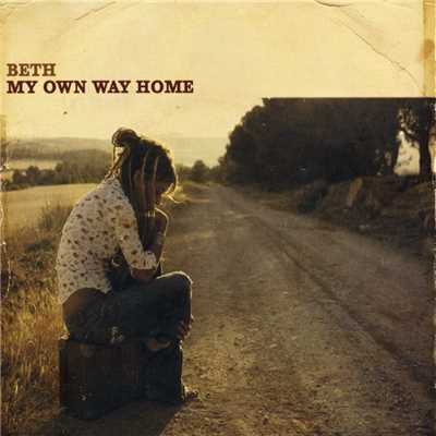My own way home/Beth