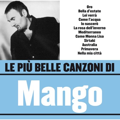 アルバム/Le piu belle canzoni di Mango/Mango