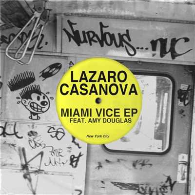 Miami Vice EP feat. Amy Douglas/Lazaro Casanova
