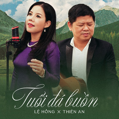 Tuoi Da Buon/Le Hong & Thien An