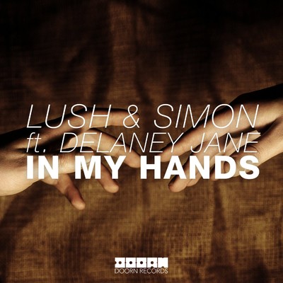 In My Hands (feat. Delaney Jane)/Lush & Simon