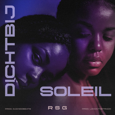 Dichtbij ／ Soleil/RSG