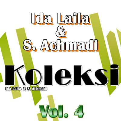 Koleksi, Vol. 4/Ida Laila & S. Achmadi