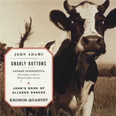 Gnarly Buttons／John's Book Of Alleged Dances/John Adams