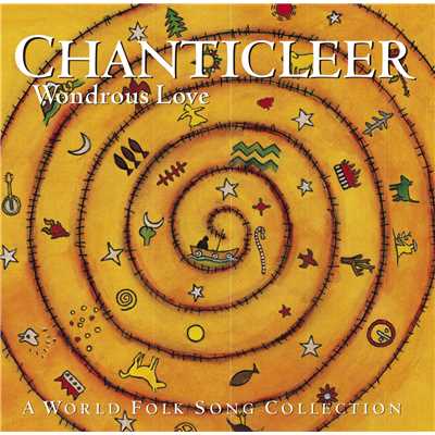 Wondrous Love - A Folk Song Collection/Chanticleer