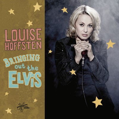 Bringing Out The Elvis/Louise Hoffsten