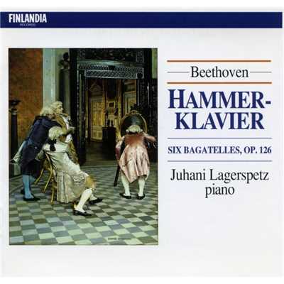アルバム/Beethoven : Hammerklavier, Bagatelles Op.126/Juhani Lagerspetz