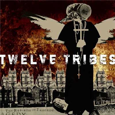 The Rebirth Of Tragedy/Twelve Tribes