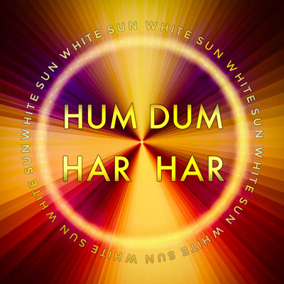 シングル/Hum Dum Har Har/White Sun