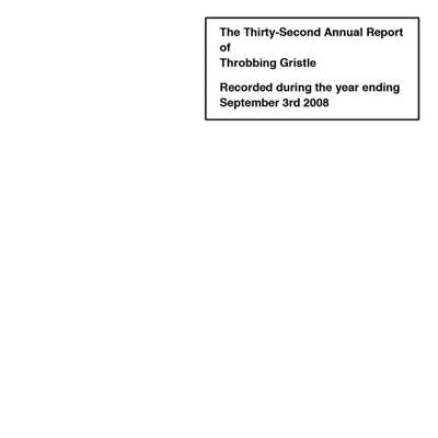 Thirty-Second Annual Report (Remastered)/Throbbing Gristle