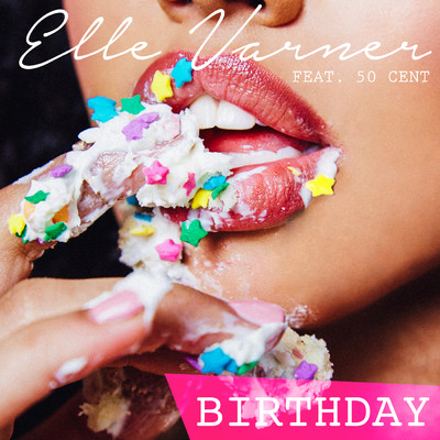 シングル/Birthday (Clean) feat.50 Cent/Elle Varner
