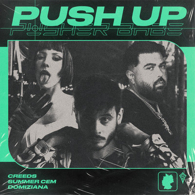 Push Up (Pusher Babe) (Explicit) feat.Domiziana/Creeds／Summer Cem