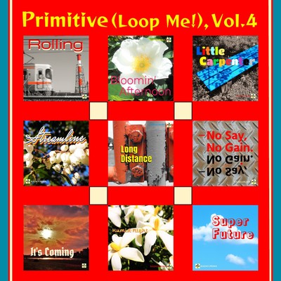 アルバム/Primitive(Loop Me！), Vol.4/KAZAGURUMA