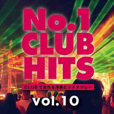 アルバム/No.1 CLUB HITS -CLUBで流れる洋楽ヒットメドレー vol.10 (DJ MIX)/DJ HALFSHOT