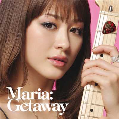 シングル/Getaway/MARIA
