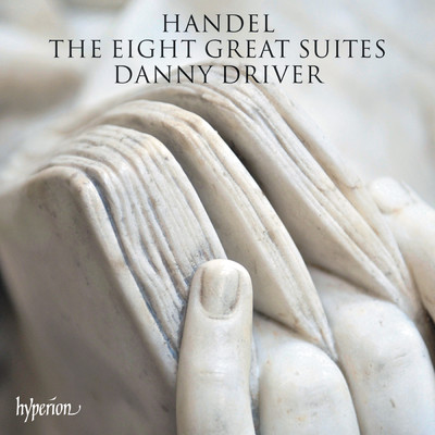 Handel: Suite No. 7 in G Minor, HWV 432: VI. Passacaille. Chaconne/Danny Driver