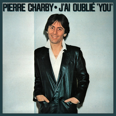 J'ai oublie You/Pierre Charby
