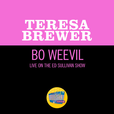シングル/Bo Weevil (Live On The Ed Sullivan Show, June 24, 1956)/テレサ・ブリュワー