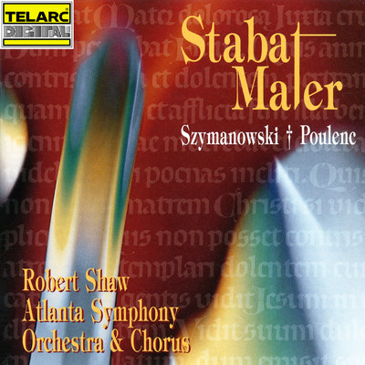アルバム/Szymanowski & Poulenc: Stabat Maters/ロバート・ショウ／アトランタ交響楽団／Atlanta Symphony Orchestra Chorus