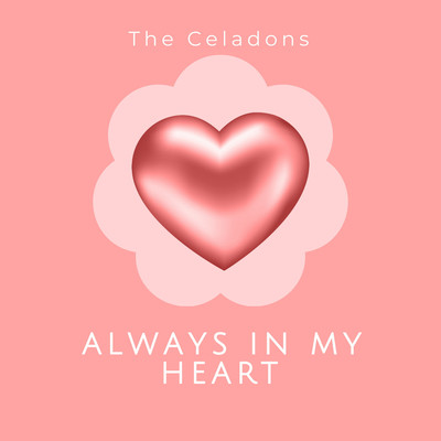 アルバム/Always In My Heart/The Celadons