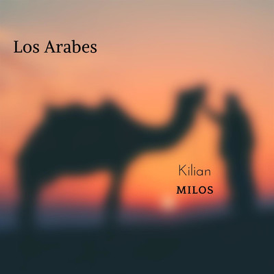 Los Arabes/Kilian Milos