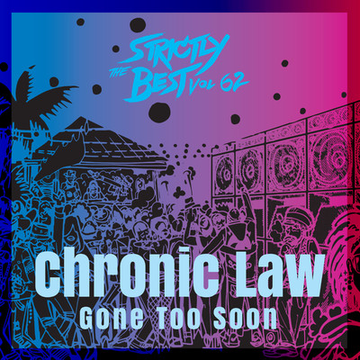シングル/Gone Too Soon/Chronic Law