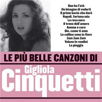 アルバム/Le piu belle canzoni di Gigliola Cinquetti/Gigliola Cinquetti
