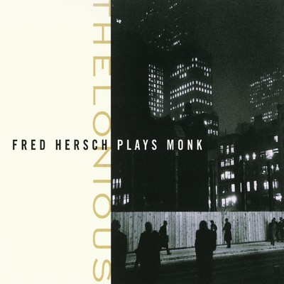 Thelonious: Fred Hersch Plays Monk/Fred Hersch