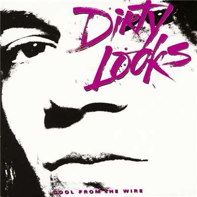 アルバム/Cool From The Wire/Dirty Looks