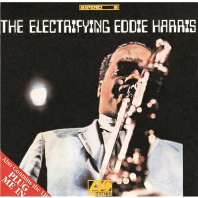 The Electrifying Eddie Harris ／ Plug Me In/Eddie Harris