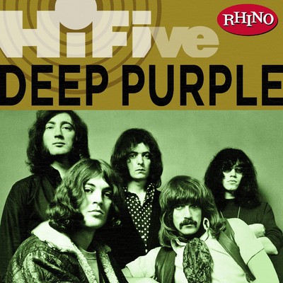 Rhino Hi-Five: Deep Purple/ディープ・パープル