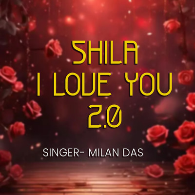 シングル/Shila I Love You 2.0/Milan Das