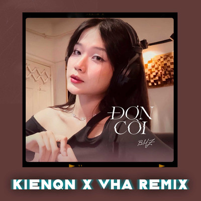 シングル/Don Coi (KienQN x VHA Remix)/BMZ