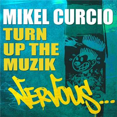 アルバム/Turn Up The Muzik/Mikel Curcio