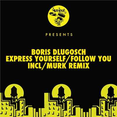 Express Yourself ／ Follow You/Boris Dlugosch