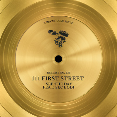See The Day (feat. Sec Bodi)/111 First Street