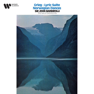 Grieg: Lyric Suite, Op. 54 & Norwegian Dances, Op. 35/Sir John Barbirolli