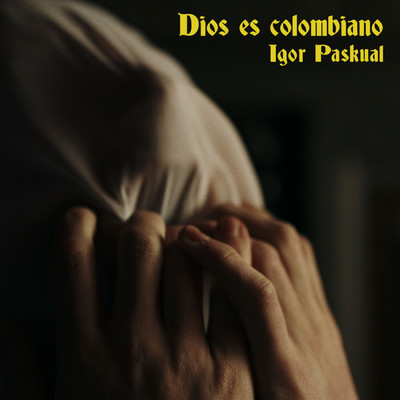 シングル/Dios es colombiano/Igor Paskual