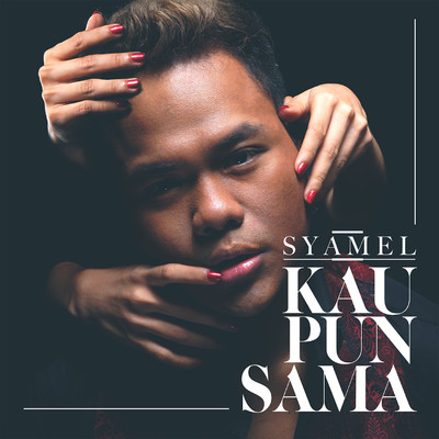 シングル/Kau Pun Sama/Syamel