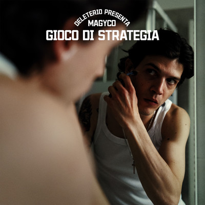 シングル/Gioco Di Strategia/Deleterio & Magyco