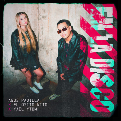 シングル/En La Disco/Agus Padilla, El Osito Wito, Yael YTBM