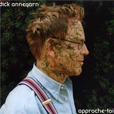 アルバム/Approche-toi/Dick Annegarn