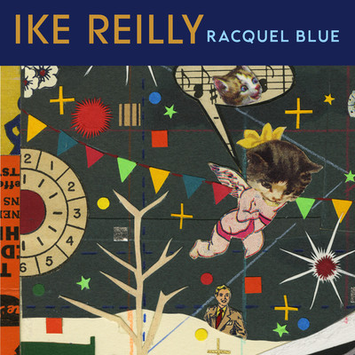 シングル/Racquel Blue/Ike Reilly