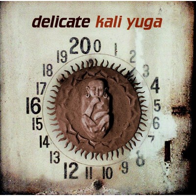 Kali Yuga/Delicate